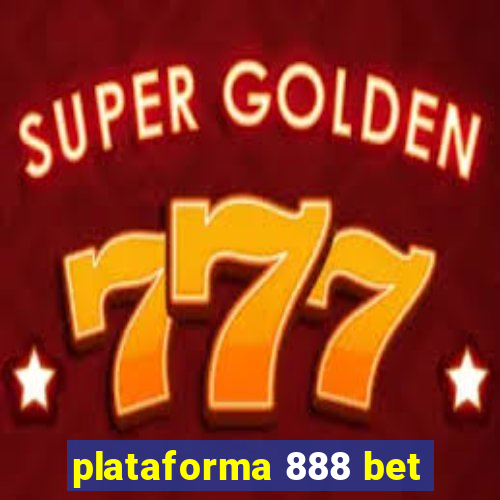 plataforma 888 bet